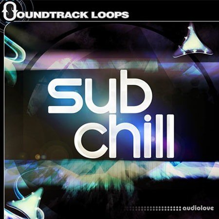 Soundtrack Loops Sub Chill