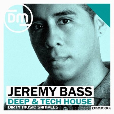 Dirty Music Jeremy Bass Deep and Tech House