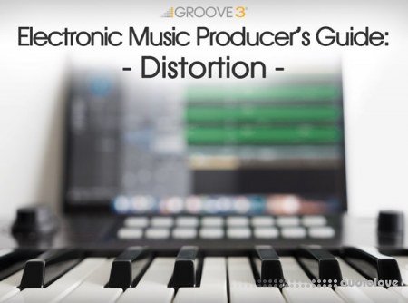 Groove3 Electronic Music Producer’s Guide Distortion