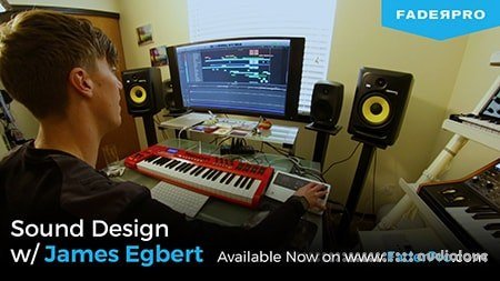 FaderPro Sound Design with James Egbert