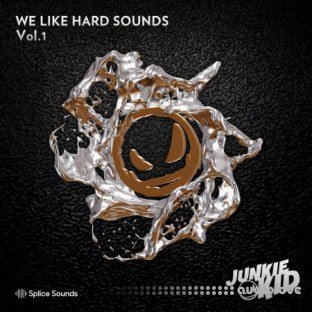 Splice Sounds Junkie Kid We Like Hard Sounds Vol.1