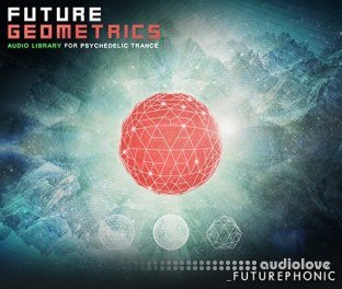 Futurephonic Future Geometrics Audio Library for Psychedelic Trance