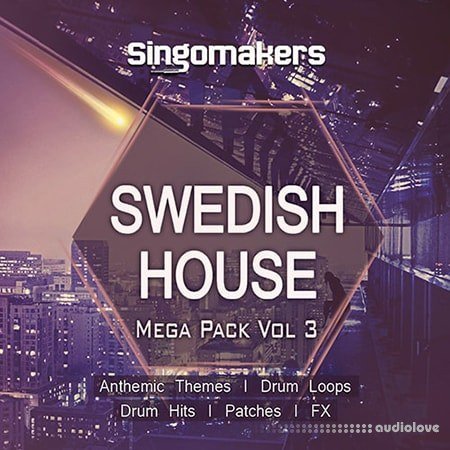 Singomakers Swedish House Mega Pack Vol.3