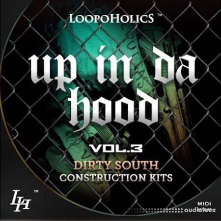 Loopoholics Up In Da Hood Vol.3 Dirty South Construction Kits