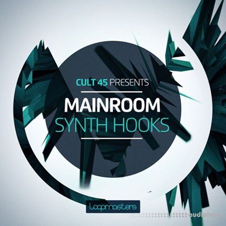 Loopmasters Cult 45 Presents Mainroom Synth Hooks