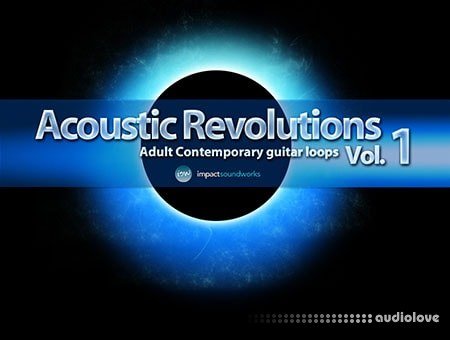 Impact Soundworks Acoustic Revolutions Vol.1