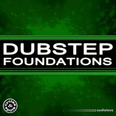 Cycles and Spots Dubstep Foundations