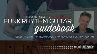 Truefire Mark Tuinstra's Funk Rhythm Guitar Guidebook (2018)