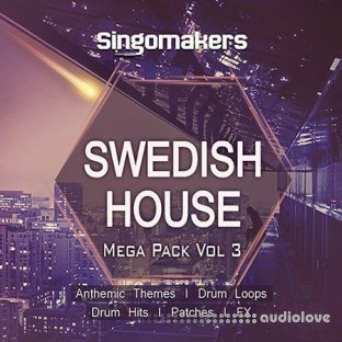 Singomakers Swedish House Mega Pack Vol.3