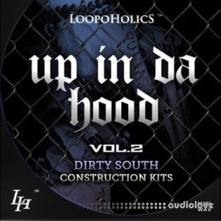 Loopoholics Up In Da Hood Vol.2 Dirty South Construction Kits