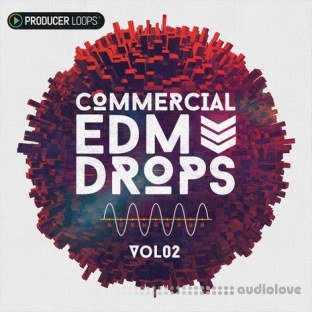 Producer Loops Commercial EDM Drops Vol.2