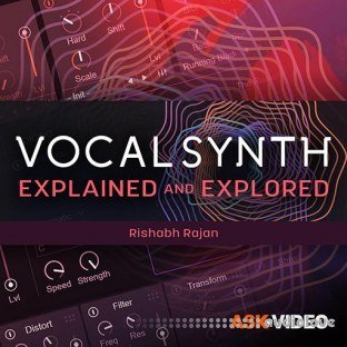 Ask Video VocalSynth 2 101 VocalSynth Explained and Explored