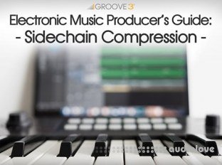 Groove3 Electronic Music Producers Guide Sidechain Compression