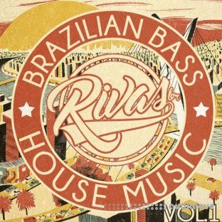 RIVAS (BR) Brazilian Bass and House Music Vol.1