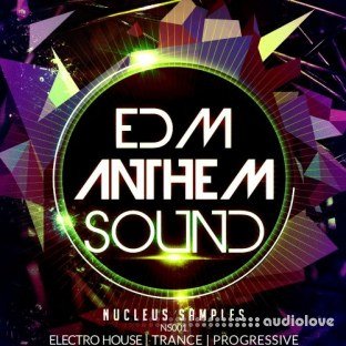 Nucleus Samples EDM Anthem Sound