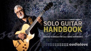 Truefire Fareed Haque's Solo Guitar Handbook (2018)