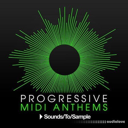 Sounds To Sample Progressive MIDI Anthems