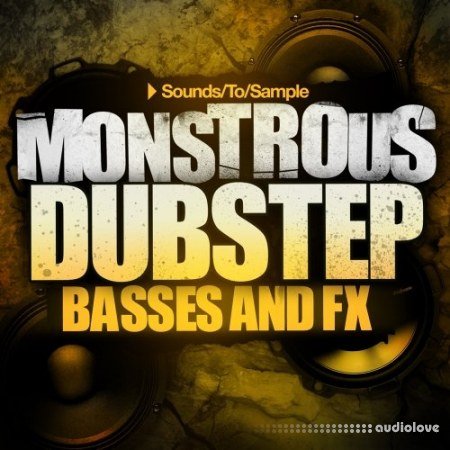 Sounds to Sample Monstrous Dubstep Basses and FX