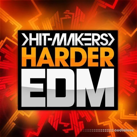 Hitmakers Harder EDM