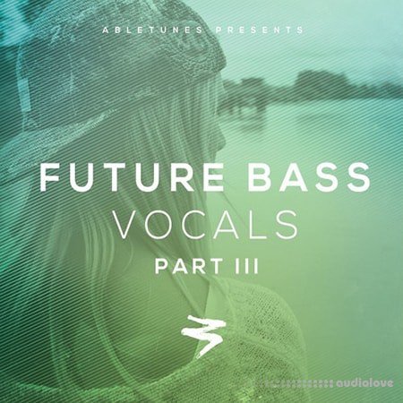 Abletunes Future Bass Vocals Part III