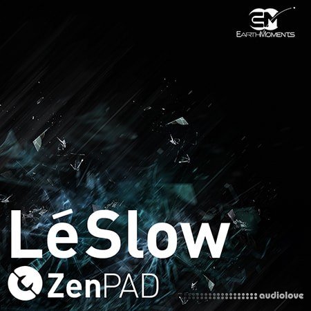 EarthMoments ZenPad LeSlow