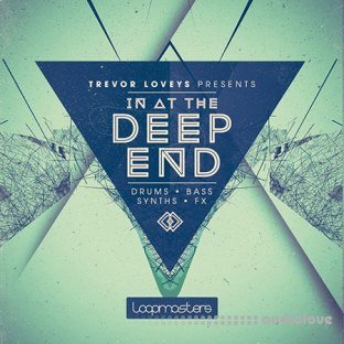 Loopmasters Trevor Loveys In At The Deep End