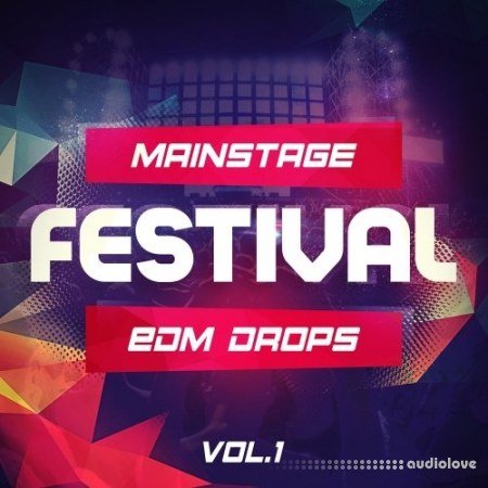 Mainstream Sounds Mainstage Festival EDM Drops Vol.1