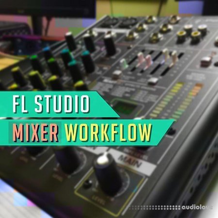 Udemy FL Studio Mixer Workflow