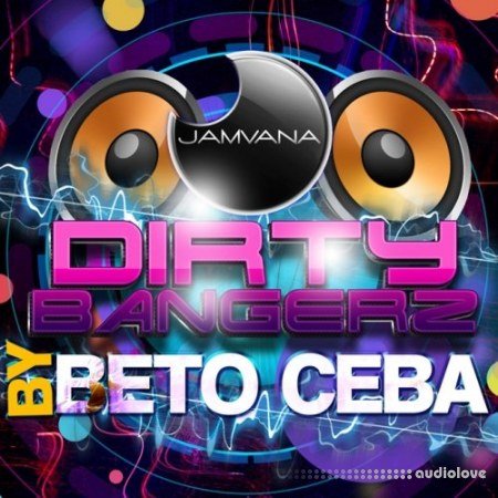 Jamvana Producers Dirty Bangerz by Beto Ceba