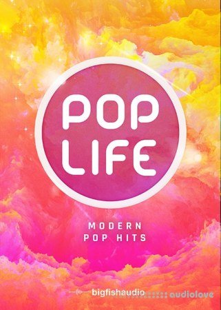 Big Fish Audio Pop Life Modern Pop Hits