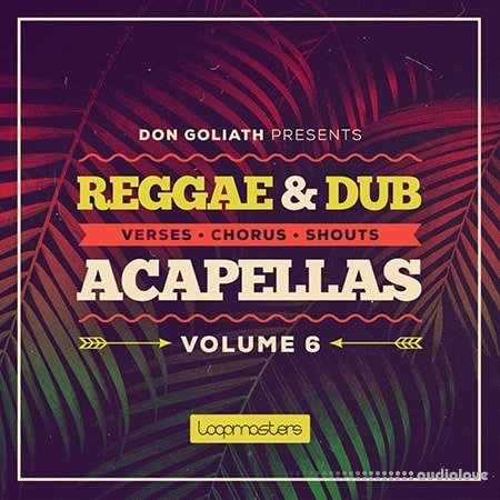 Loopmasters Don Goliath Reggae and Dub Acapellas Vol.6