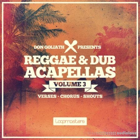 Loopmasters Don Goliath Reggae and Dub Acapellas Vol.3