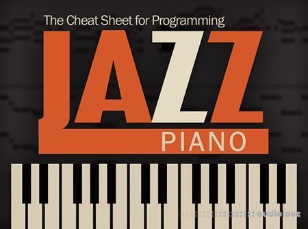 Groove3 The Cheat Sheet for Programming Jazz Piano