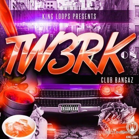 King Loops Club Bangaz Vol.3 Tw3rk On