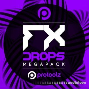 Protoolz Fx Drops Megapack