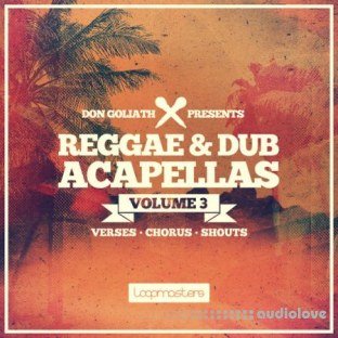 Loopmasters Don Goliath Reggae and Dub Acapellas Vol.3