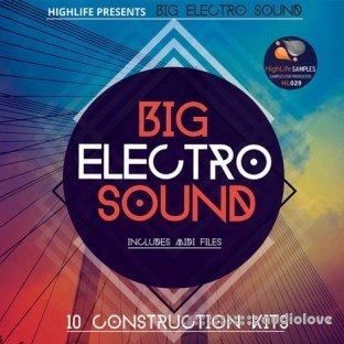 HighLife Samples Big Electro Sound