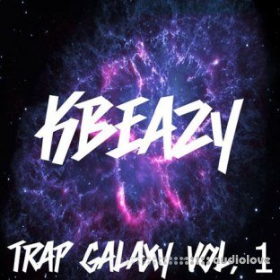 KBeaZy Trap Galaxy Vol.1