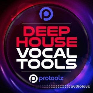 ProToolz Deep House Vocal Tools