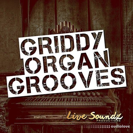 Live Soundz Productions Griddy Organ Grooves