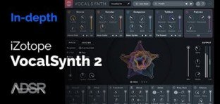 ADSR Sounds Learn How To Master VocalSynth 2 from iZotope