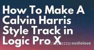 Music-Prod Create a Calvin Harris Style Track in Logic Pro X