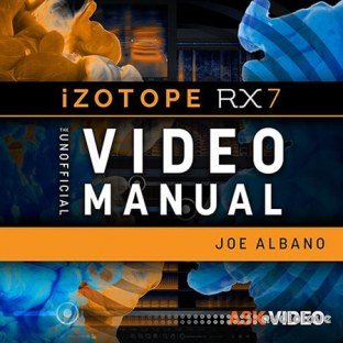 Ask Video iZotope RX 7 301 RX 7 The Unofficial Video Manual