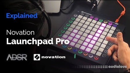 ADSR Sounds Novation Launchpad Pro Explained