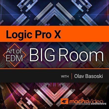 MacProVideo Logic Pro X 401 Art of EDM Big Room