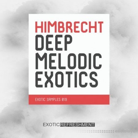 Exotic Refreshment Himbrecht Deep Melodic Exotics