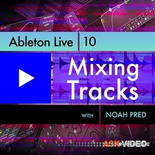 Ask Video Ableton Live 10 104 Mixing Tracks