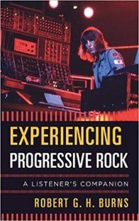 Experiencing Progressive Rock A Listener's Companion