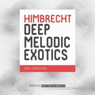 Exotic Refreshment Himbrecht Deep Melodic Exotics