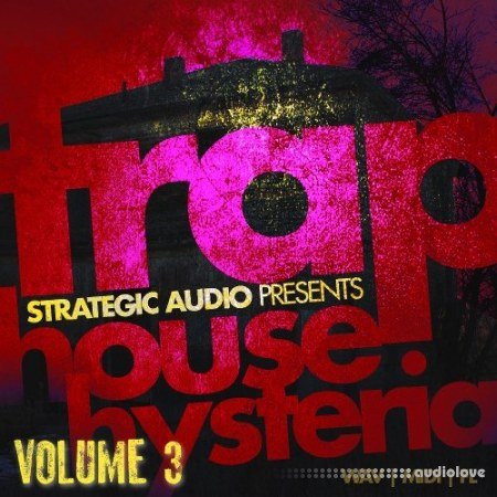 Strategic Audio Trap House Hysteria Vol.3